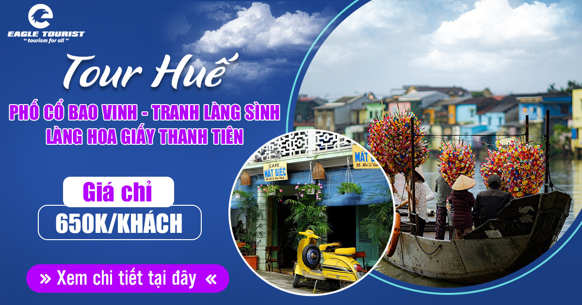 Chương trình tham quan: Phố Cổ Bao Vinh – Tranh Làng Sình – Làng Hoa Giấy Thanh Tiên